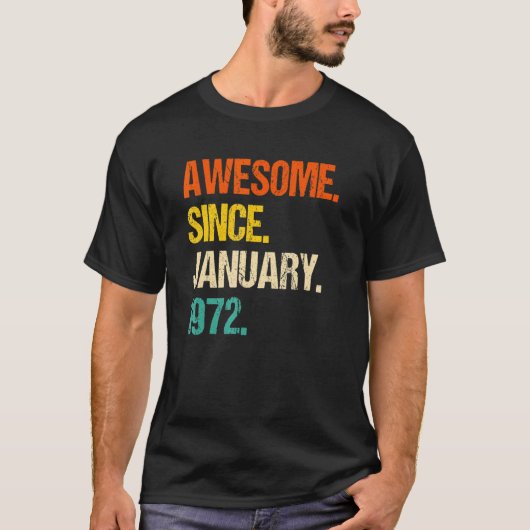 1972素晴らし年1月50誕生日以降 Tシャツ (正面)