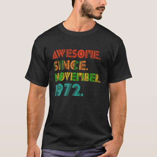 1972素晴らし年11月以来、誕生日アイディアの誕生 Tシャツ (正面)