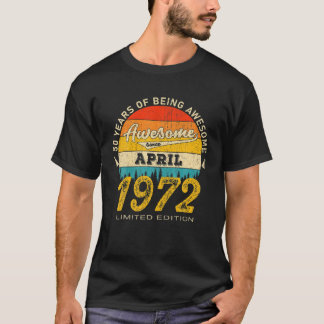 1972素晴らし年4月ヴィンテージ50誕生日以降 Tシャツ