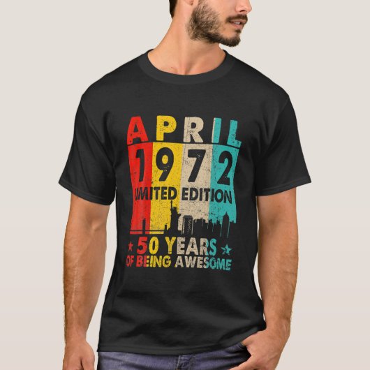 1972素晴らし年4月以来50番目の誕生日ヴィンテージ市場 Tシャツ (正面)