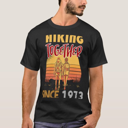 1973年から一緒にハイキング Tシャツ (正面)