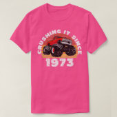 1973年の誕生以来モンスタートラックドライバーがそれを粉砕 Tシャツ (デザイン正面)