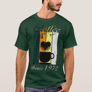 1973年以来のコーヒーレトロコーヒー誕生日ギフト Tシャツ
