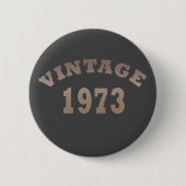 1973年生まれのヴィンテージ誕生日 缶バッジ (正面)