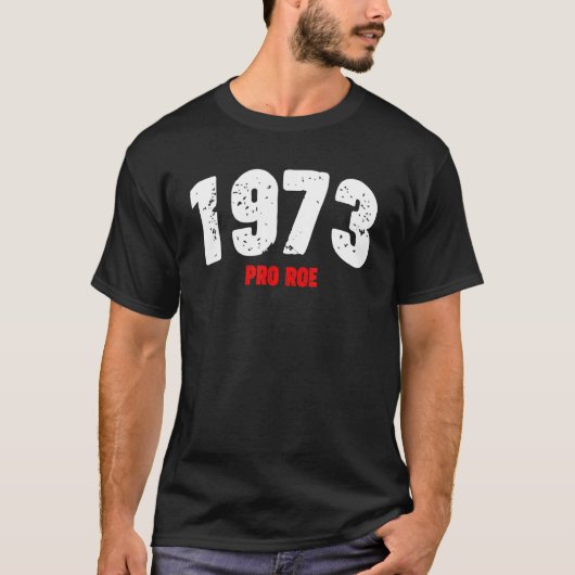 1973年Pro Roe Feminist Pro Choice中絶権 Tシャツ (正面)