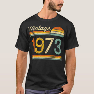 1973生まれ年のヴィンテージレトロ誕生日 Tシャツ