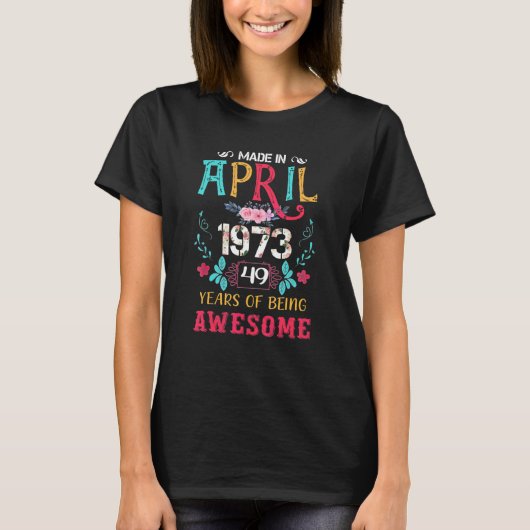 1973素晴らし年4月ヴィンテージ49誕生日 Tシャツ (正面)