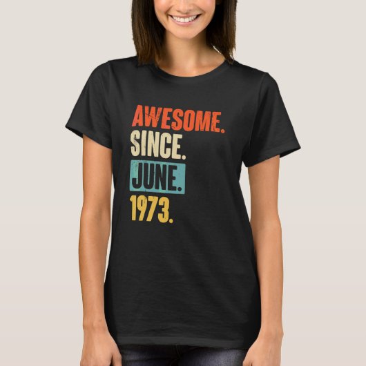 1973素晴らし年6月以来49歳49誕生日 Tシャツ (正面)