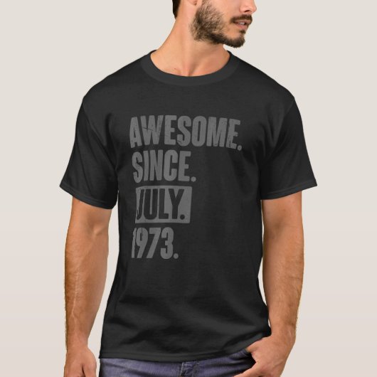 1973素晴らし年7月以来49歳49誕生日 Tシャツ (正面)