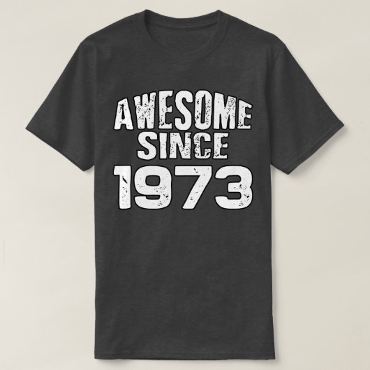 19731素晴らし年以来 Tシャツ (デザイン正面)