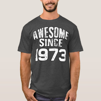 19731素晴らし年以来 Tシャツ