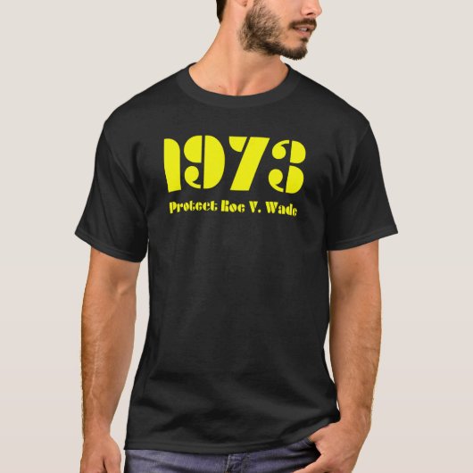 1973 保護Roe V Wade Tシャツ (正面)