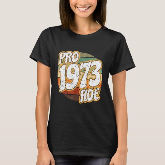 1973 Pro Roe v Wade Pro Choice中絶権Fem Tシャツ (正面)