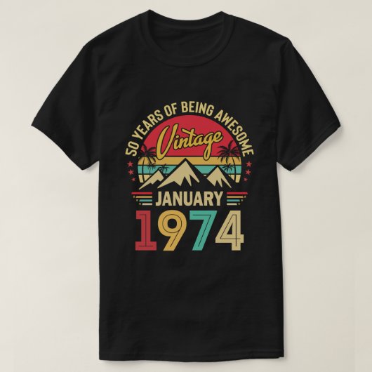 1974年1月 1974年からすごい 50歳の誕生日プレゼント Tシャツ (デザイン正面)