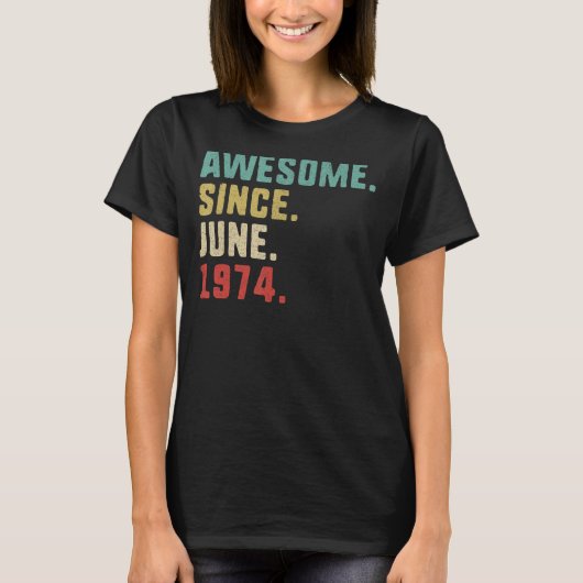 1974年6月以素晴らし降48人目誕生日男性 Tシャツ (正面)