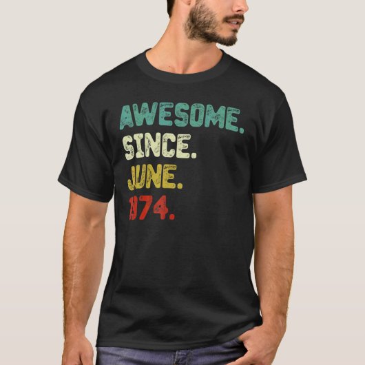 1974年6素晴らし月以来48誕生日48歳 Tシャツ (正面)