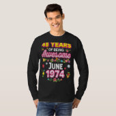 1974年6素晴らし月誕生日以来48年 Tシャツ (正面フル)