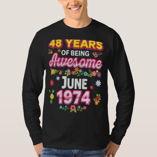 1974年6素晴らし月誕生日以来48年 Tシャツ (正面)