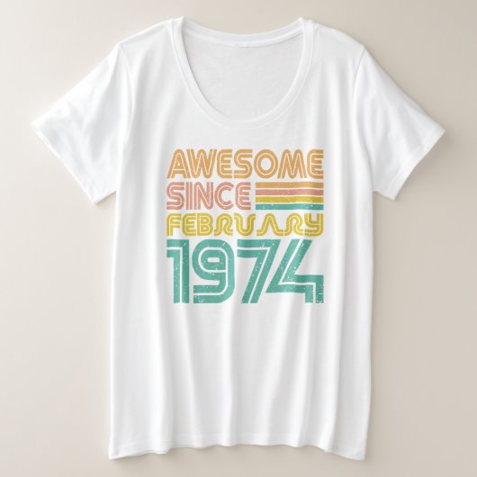 1974素晴らし年2月誕生年 プラスサイズTシャツ (デザイン正面)