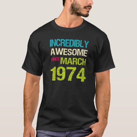 1974素晴らし年3月誕生日以来 Tシャツ (正面)