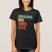 1974 Amazing Dad Since 1974 Tシャツ (正面)
