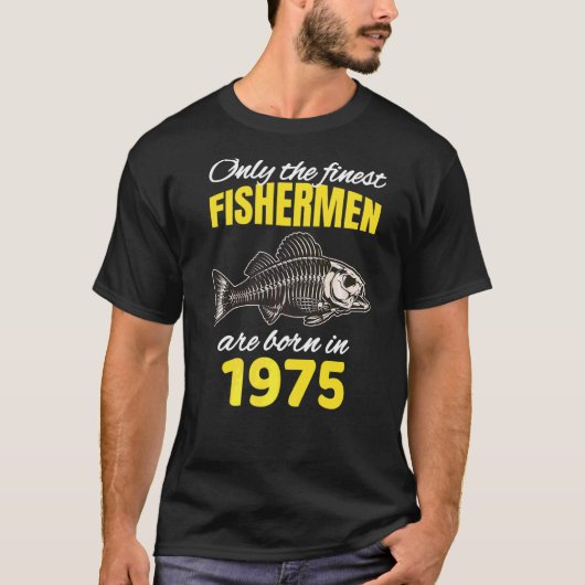 1975年生まれの漁師のための47歳の誕生日 釣り Tシャツ (正面)