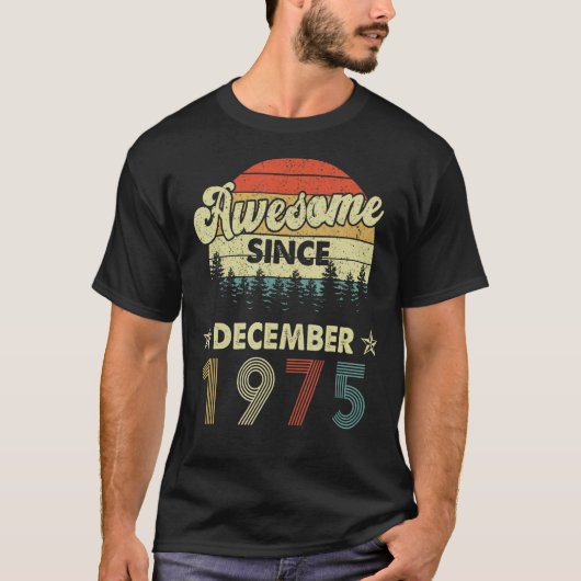 1975年12素晴らし月以来47番目の誕生日 Tシャツ (正面)
