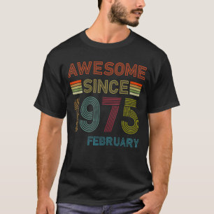 1975年2月素晴らし47誕生以来47歳 Tシャツ
