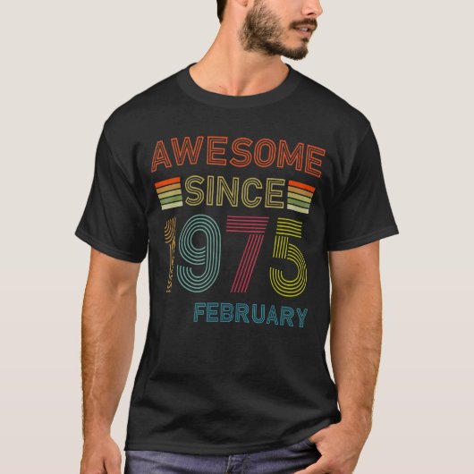 1975年2月素晴らし47誕生以来47歳 Tシャツ (正面)