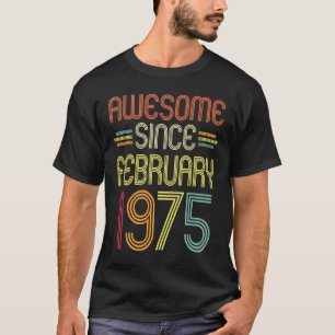 1975年2素晴らし月以来47番目の誕生日 Tシャツ