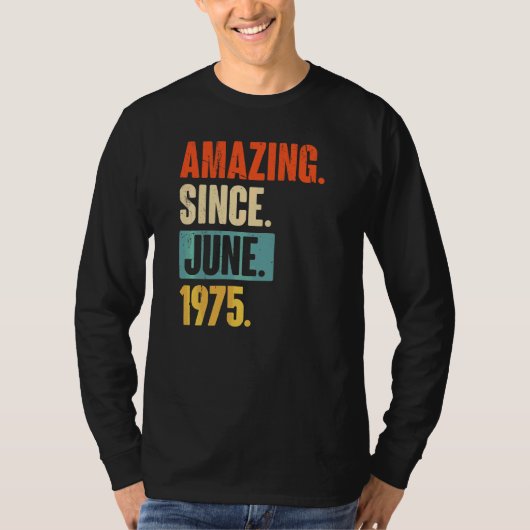 1975年6月以来47歳47誕生日 Tシャツ (正面)