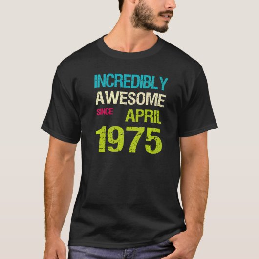 1975素晴らし年4月誕生日以来 Tシャツ (正面)