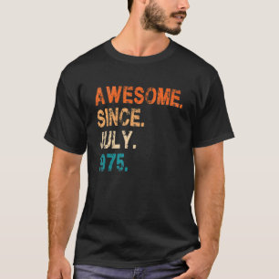 1975素晴らし年7月以来ヴィンテージ47誕生日1 Tシャツ