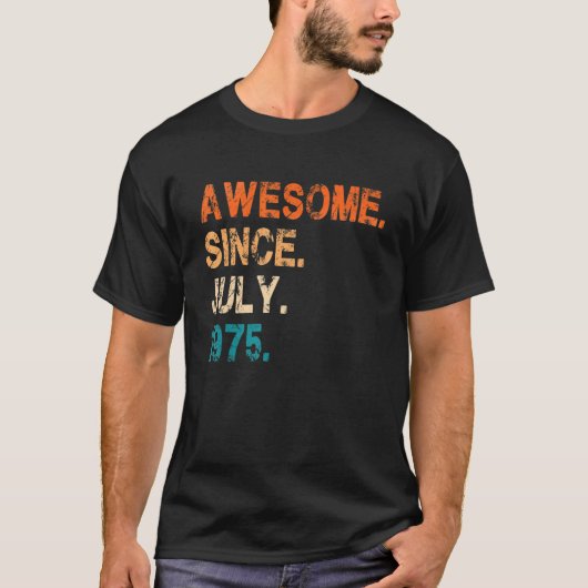 1975素晴らし年7月以来ヴィンテージ47誕生日1 Tシャツ (正面)