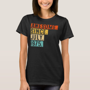 1975素晴らし年7月以来ヴィンテージ47誕生日 Tシャツ