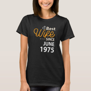 1975結婚年最高の6月以来47周年妻 Tシャツ