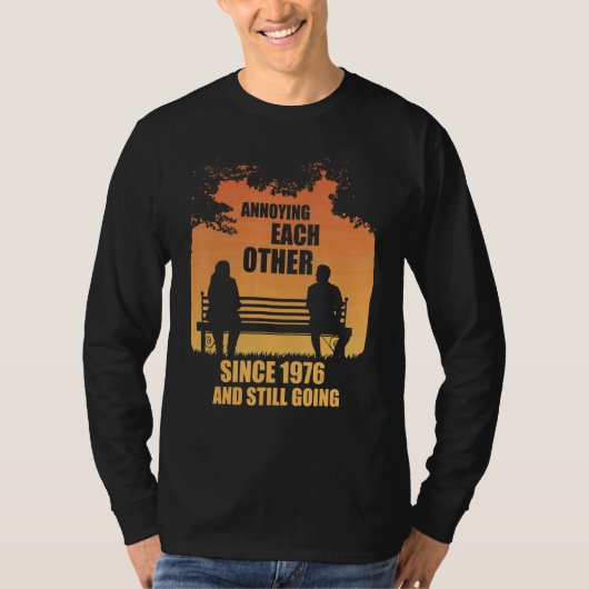 1976年以来、お互いに迷惑し、まだ太陽に行く Tシャツ (正面)