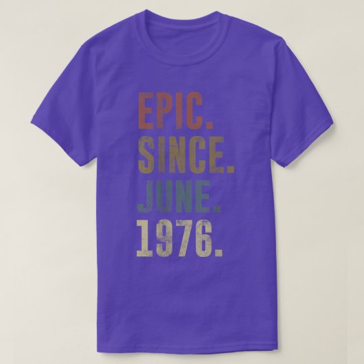 1976年6月以来46誕生日ヴィンテージ叙事詩 Tシャツ (デザイン正面)