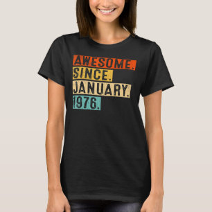 1976素晴らし年1月以来47歳47誕生 Tシャツ