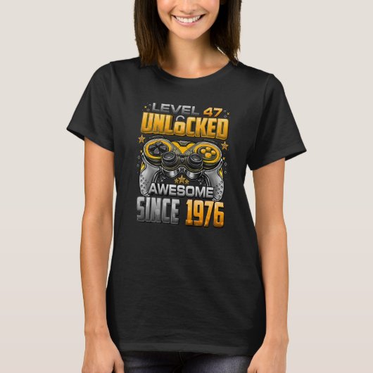 1976 47誕生日以素晴らし降のレベル47のロック解除 Tシャツ (正面)