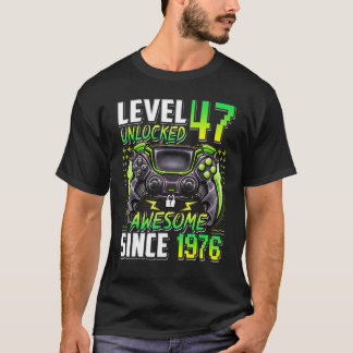 1976 47誕生日以素晴らし降のレベル47のロック解除 Tシャツ