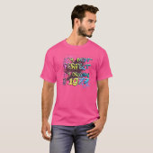 1977年の落書き以来、私はオリジナルで完璧ではない Tシャツ (正面フル)