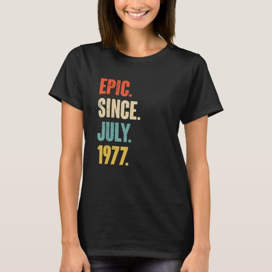 1977年7月以来の叙事詩45歳の贈り物45番目の誕生日 Tシャツ (正面)