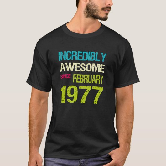 1977素晴らし年2月誕生日以来 Tシャツ (正面)