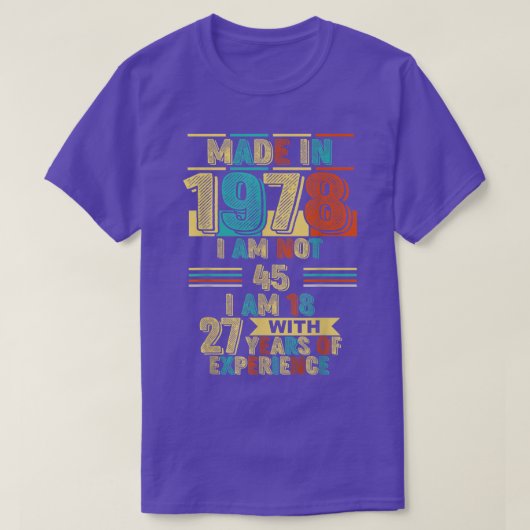 1978年に作られた私は45ではない私は27年Eと18である Tシャツ (デザイン正面)