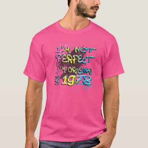 1978年の落書き以来、私は完璧ではないオリジナル Tシャツ