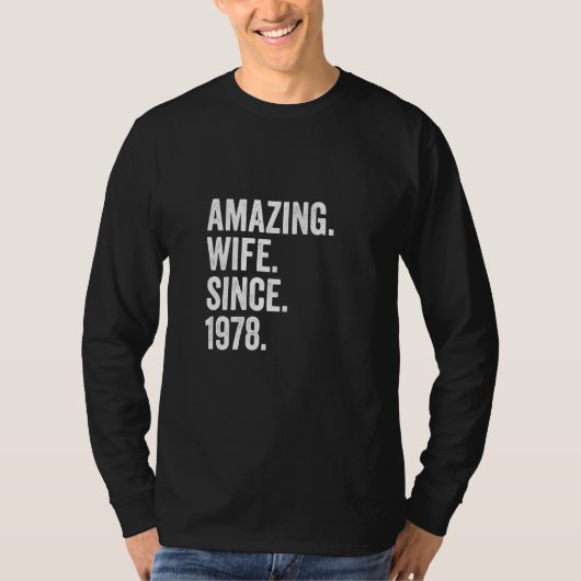 1978年44周年から結婚の素晴らしい妻4 Tシャツ (正面)