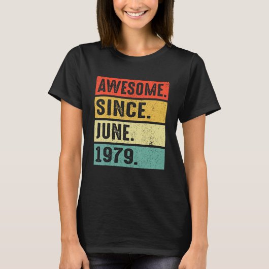 1979年6月素晴らし43誕生日以来43歳 Tシャツ (正面)