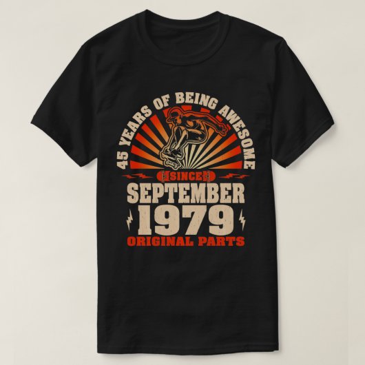 1979年9月45日生まれ45歳スケートボーダー Tシャツ (デザイン正面)