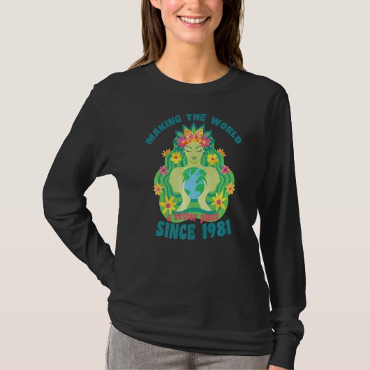 1981年の誕生日以来、世界をより良くする Tシャツ (正面)